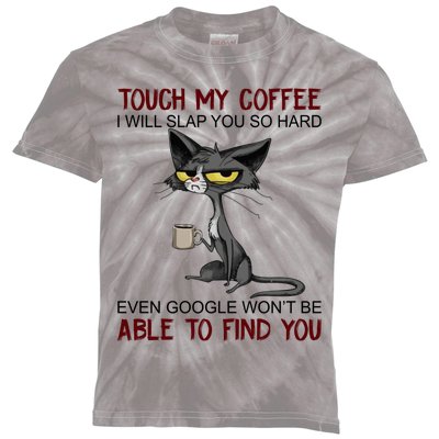 Touch My Coffee I Will Slap You So Hard Funny Cat Lover Gift Kids Tie-Dye T-Shirt