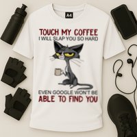 Touch My Coffee I Will Slap You So Hard Funny Cat Lover Gift Cooling Performance Crew T-Shirt