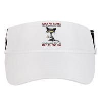 Touch My Coffee I Will Slap You So Hard Funny Cat Lover Gift Adult Drive Performance Visor