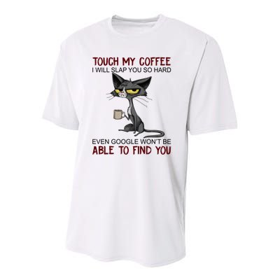 Touch My Coffee I Will Slap You So Hard Funny Cat Lover Gift Youth Performance Sprint T-Shirt