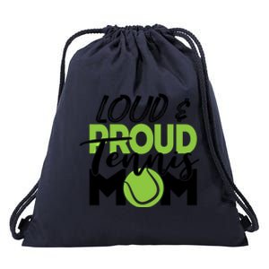 Tennis Mom Cute Gift Loud And Proud For Tennis Playing Mom Gift Drawstring Bag