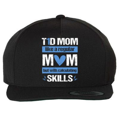 T1d Mom Calculating Skills Type 1 Diabetes Awareness Meaningful Gift Wool Snapback Cap