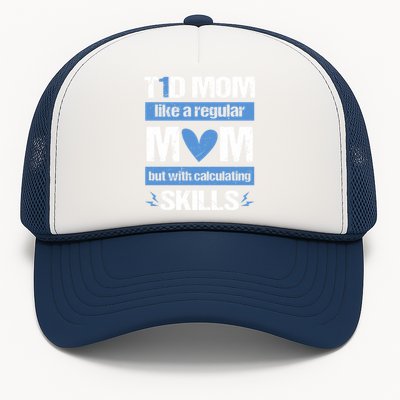 T1d Mom Calculating Skills Type 1 Diabetes Awareness Meaningful Gift Trucker Hat