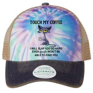 Touch My Coffee I Will Slap You So Hard Even Google Great Gift Cat Great Gift Legacy Tie Dye Trucker Hat