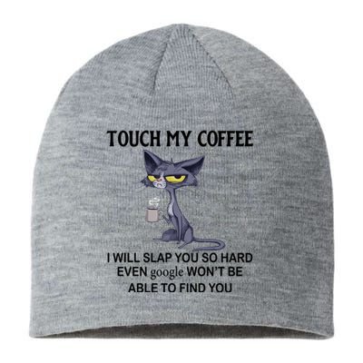 Touch My Coffee I Will Slap You So Hard Even Google Great Gift Cat Great Gift Sustainable Beanie