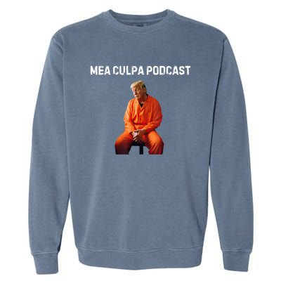 Trump Mea Culpa Podcas Michael Cohen Garment-Dyed Sweatshirt