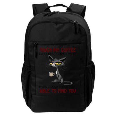 Touch My Coffee I Will Slap You So Hard Funny Angry Cat Backpack