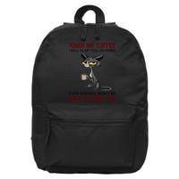 Touch My Coffee I Will Slap You So Hard Funny Angry Cat 16 in Basic Backpack
