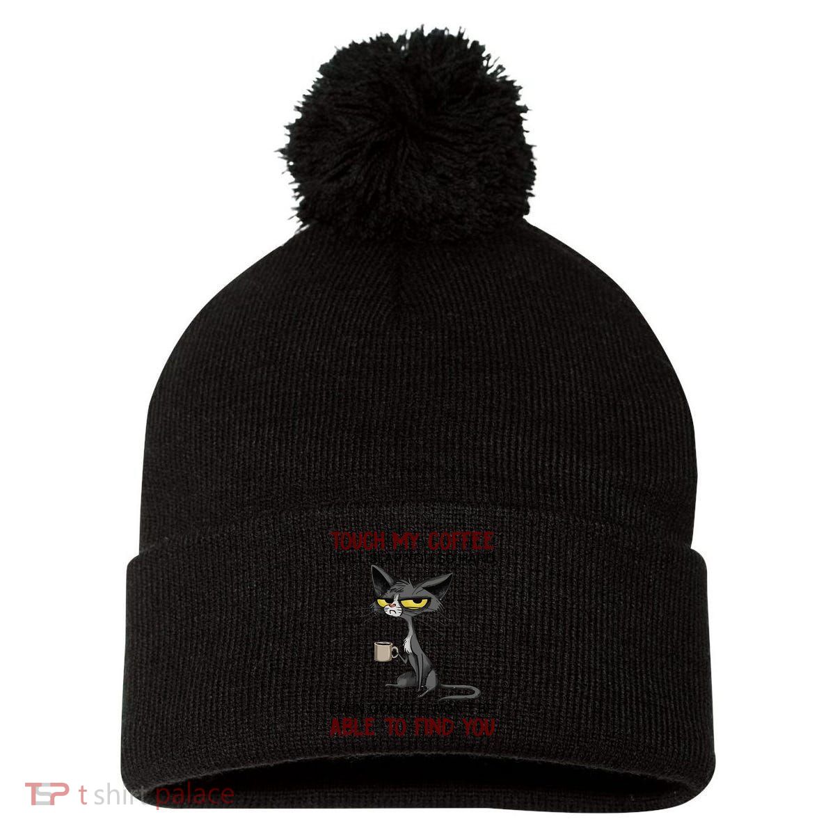 Touch My Coffee I Will Slap You So Hard Funny Angry Cat Pom Pom 12in Knit Beanie