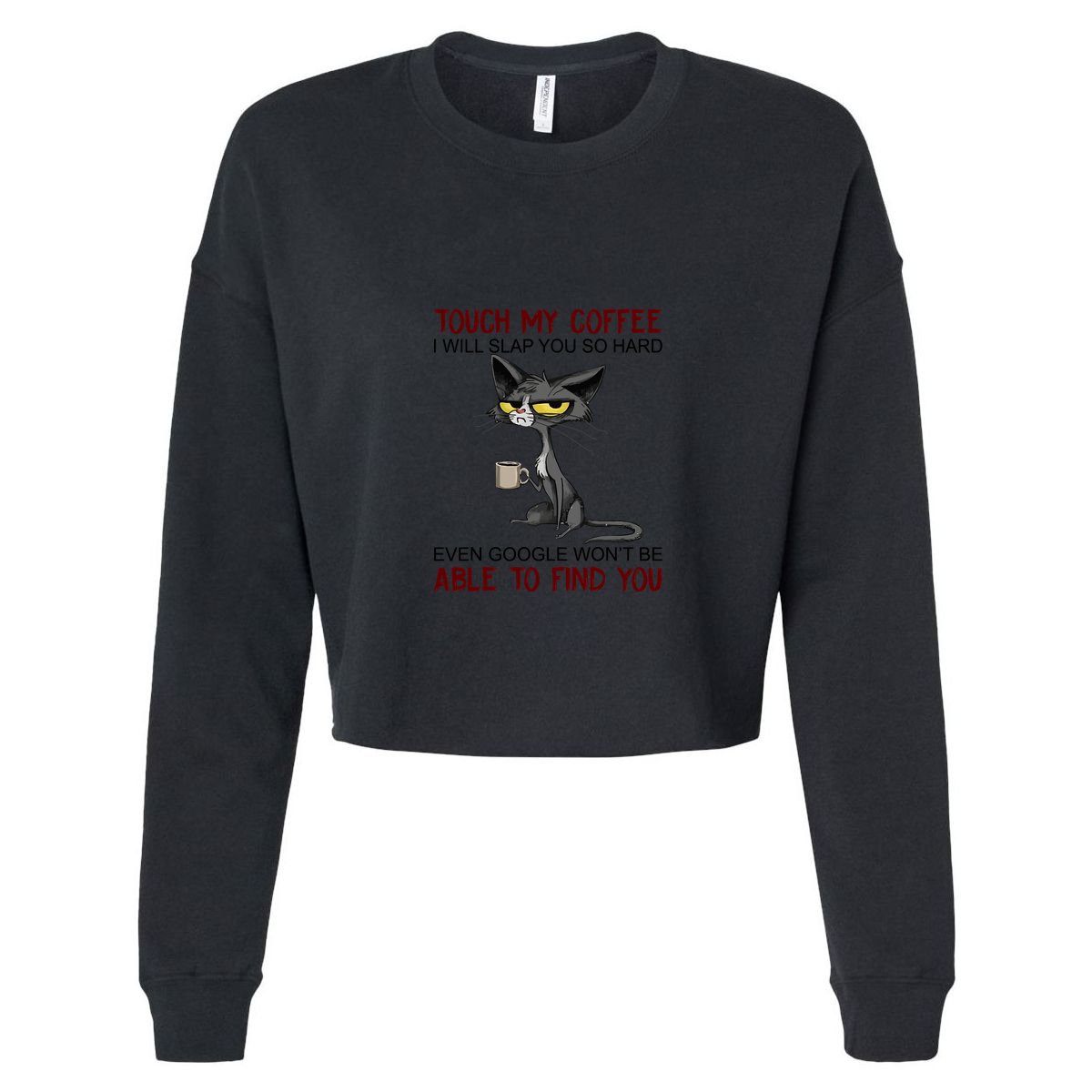 Touch My Coffee I Will Slap You So Hard Funny Angry Cat Cool Comfort Performance Bucket Hat