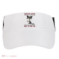 Touch My Coffee I Will Slap You So Hard Funny Angry Cat Adult Drive Performance Visor