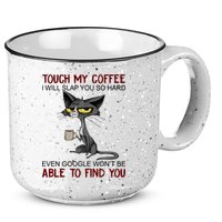 Touch My Coffee I Will Slap You So Hard Funny Angry Cat 15oz Campfire Ceramic Mug