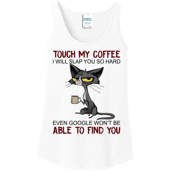 Touch My Coffee I Will Slap You So Hard Funny Angry Cat Ladies Essential Tank