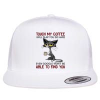 Touch My Coffee I Will Slap You So Hard Funny Angry Cat Flat Bill Trucker Hat