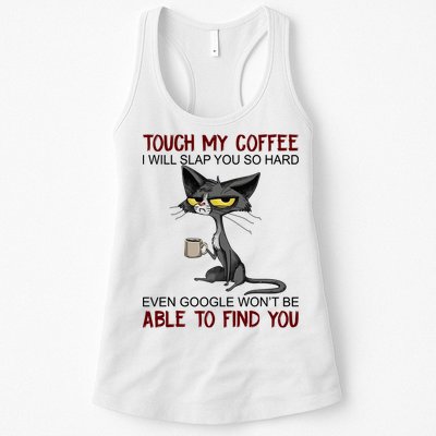 Touch My Coffee I Will Slap You So Hard Funny Angry Cat Womens Tank Top