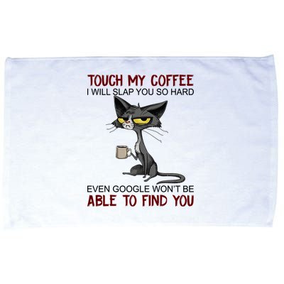 Touch My Coffee I Will Slap You So Hard Funny Angry Cat Microfiber Hand Towel