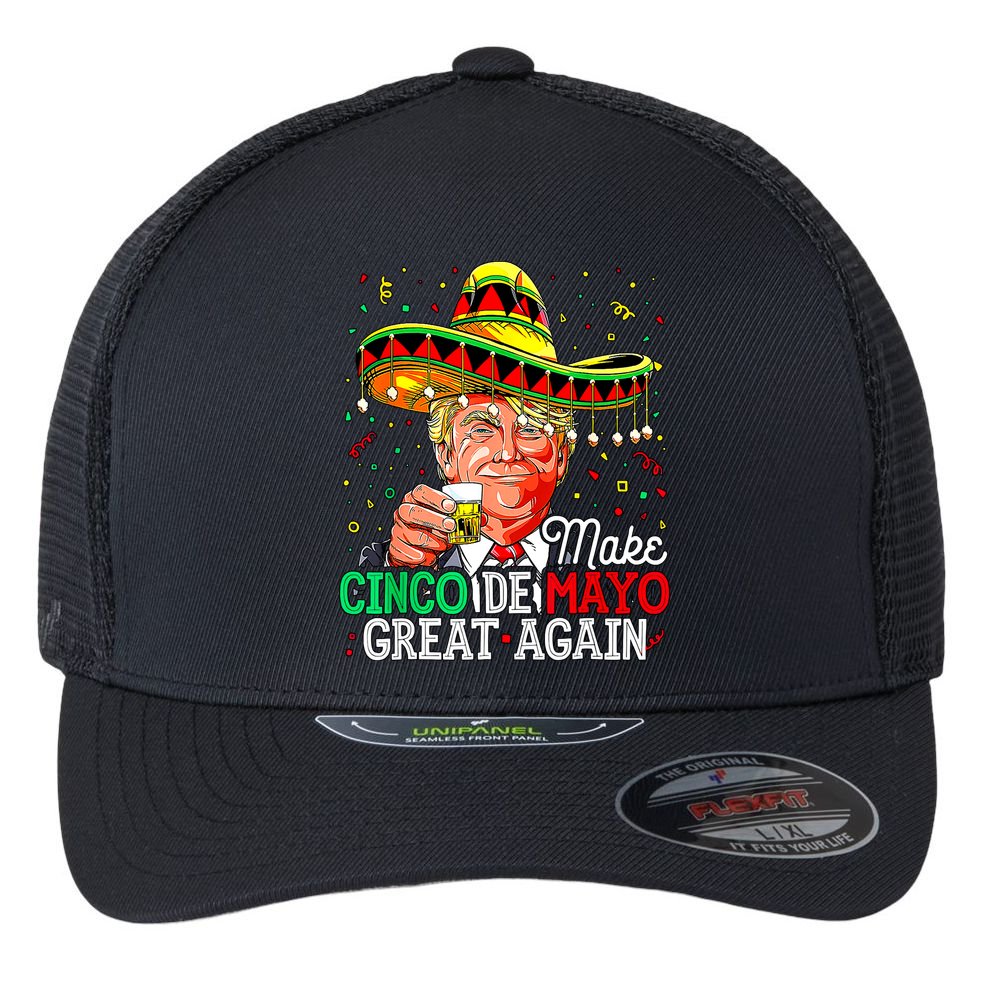 Trump Make Cinco De Mayo Great Again Flexfit Unipanel Trucker Cap