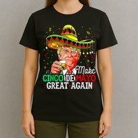 Trump Make Cinco De Mayo Great Again T-Shirt