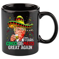 Trump Make Cinco De Mayo Great Again 11oz C Handle Ceramic Mug