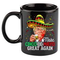 Trump Make Cinco De Mayo Great Again 11oz C Handle Ceramic Mug