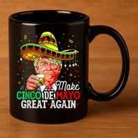 Trump Make Cinco De Mayo Great Again 11oz C Handle Ceramic Mug