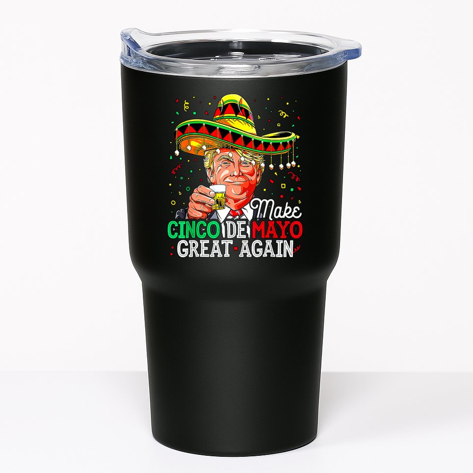 Trump Make Cinco De Mayo Great Again Tumbler