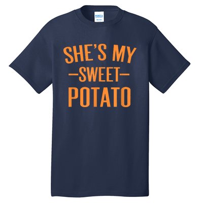 Thanksgiving Matching Couples She's My Sweet Potato I Yam Tall T-Shirt