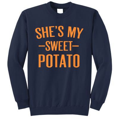 Thanksgiving Matching Couples She's My Sweet Potato I Yam Tall Sweatshirt