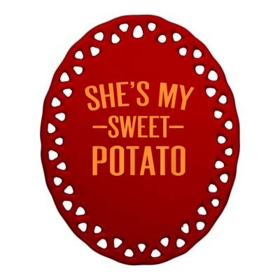 Thanksgiving Matching Couples She's My Sweet Potato I Yam Ceramic Oval Ornament