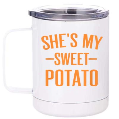 Thanksgiving Matching Couples She's My Sweet Potato I Yam 12 oz Stainless Steel Tumbler Cup