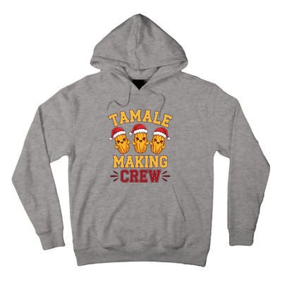 Tamale Making Crew Tamale Season Funny Mexican Christmas Tall Hoodie