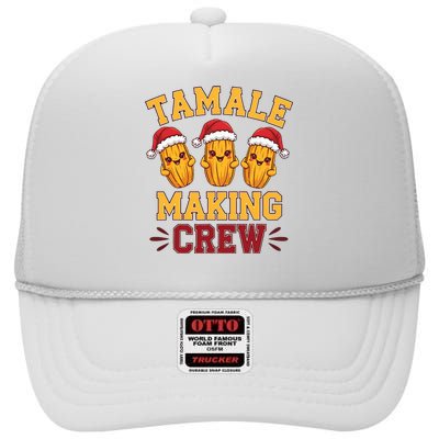 Tamale Making Crew Tamale Season Funny Mexican Christmas High Crown Mesh Back Trucker Hat