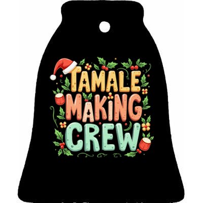 Tamale Making Crew Tamale Season Funny Mexican Merry Christmas Ceramic Bell Ornament