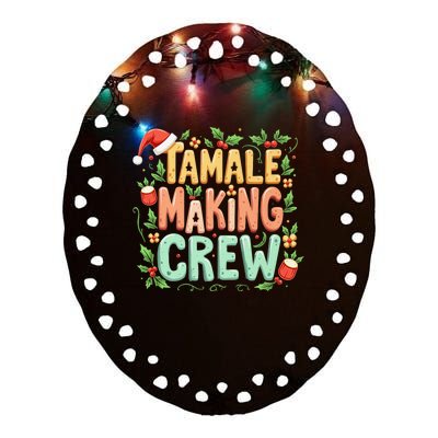 Tamale Making Crew Tamale Season Funny Mexican Merry Christmas Ceramic Oval Ornament