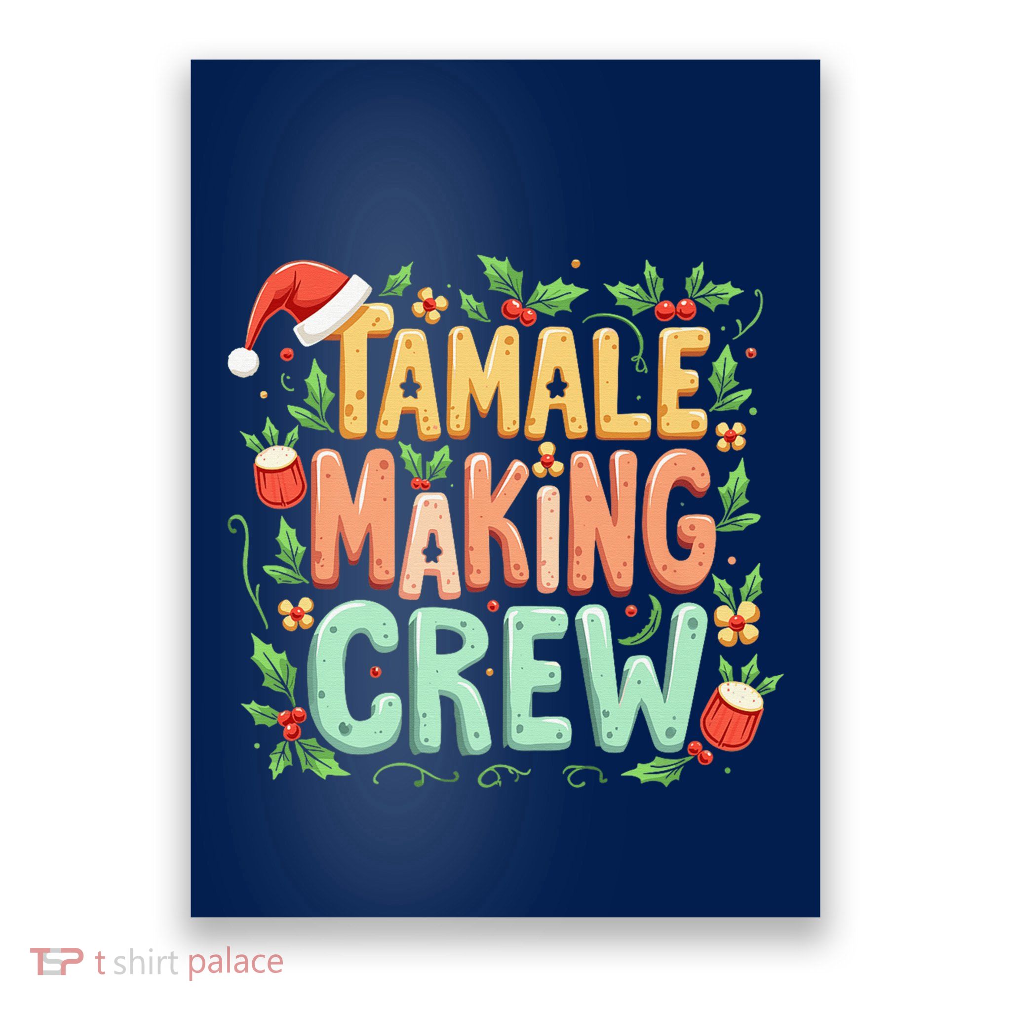 Tamale Making Crew Tamale Season Funny Mexican Merry Christmas Poster
