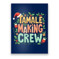 Tamale Making Crew Tamale Season Funny Mexican Merry Christmas Poster