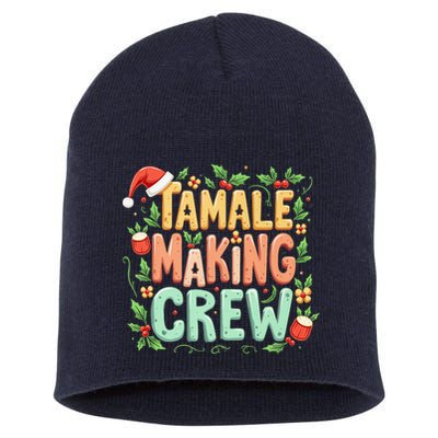 Tamale Making Crew Tamale Season Funny Mexican Merry Christmas Short Acrylic Beanie