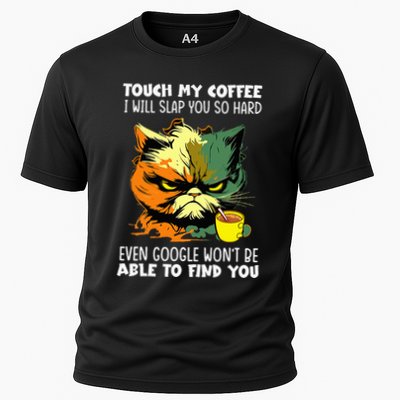Touch My Coffee ILl Slap You So Hard Cat Face Feeling Performance Shirt