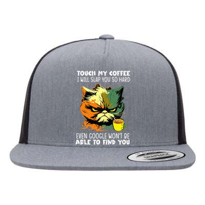 Touch My Coffee ILl Slap You So Hard Cat Face Feeling Flat Bill Trucker Hat