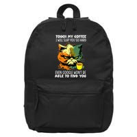 Touch My Coffee ILl Slap You So Hard Cat Face Feeling 16 in Basic Backpack