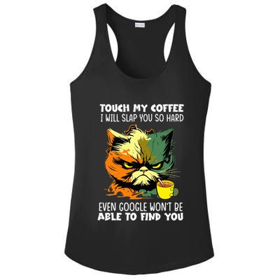 Touch My Coffee ILl Slap You So Hard Cat Face Feeling Ladies PosiCharge Competitor Racerback Tank