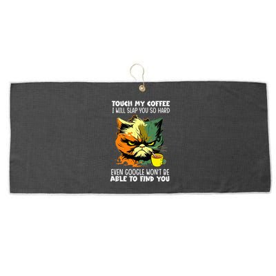 Touch My Coffee ILl Slap You So Hard Cat Face Feeling Large Microfiber Waffle Golf Towel