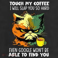 Touch My Coffee ILl Slap You So Hard Cat Face Feeling 25L Jumbo Tote