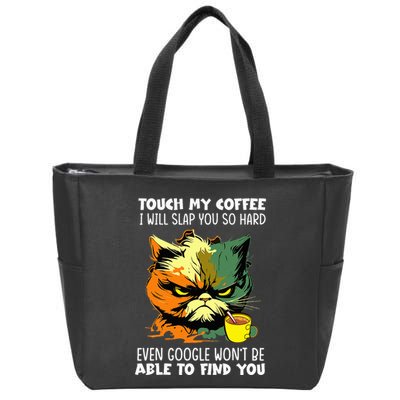 Touch My Coffee ILl Slap You So Hard Cat Face Feeling Zip Tote Bag