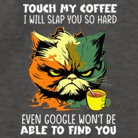 Touch My Coffee ILl Slap You So Hard Cat Face Feeling Vector Backpack