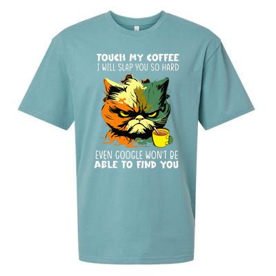 Touch My Coffee ILl Slap You So Hard Cat Face Feeling Sueded Cloud Jersey T-Shirt