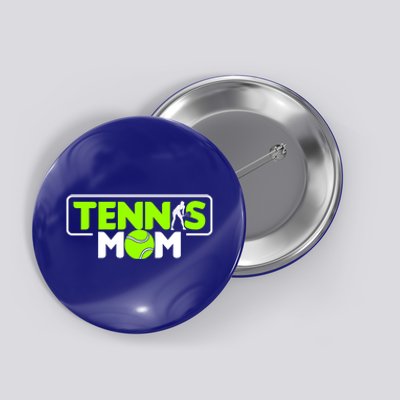 Tennis Mom Cute Gift Button