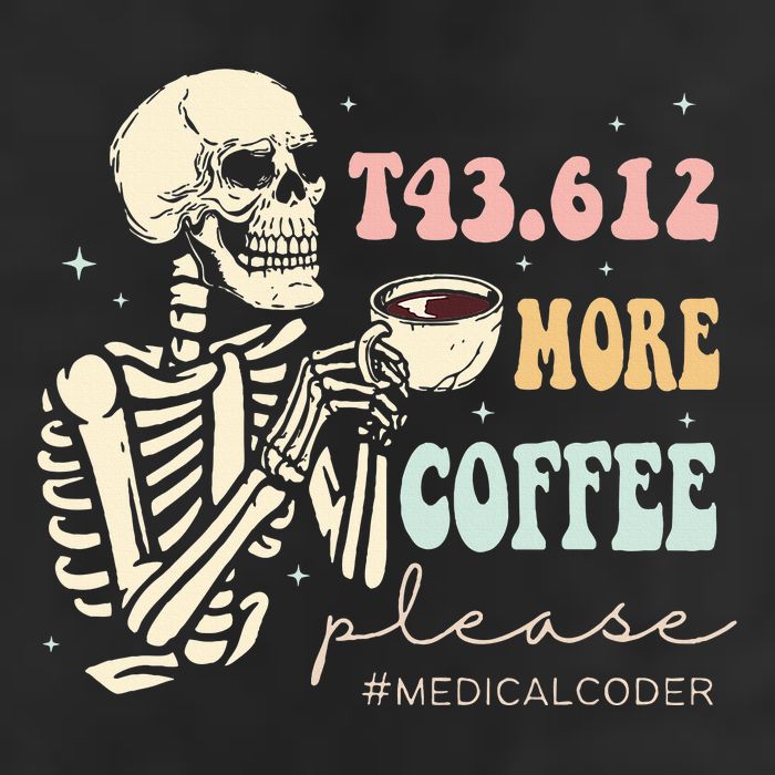 T43.612 More Coffee Please Medical Coder Skeleton Trucker Hat
