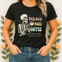 T43.612 More Coffee Please Medical Coder Skeleton Women's T-Shirt