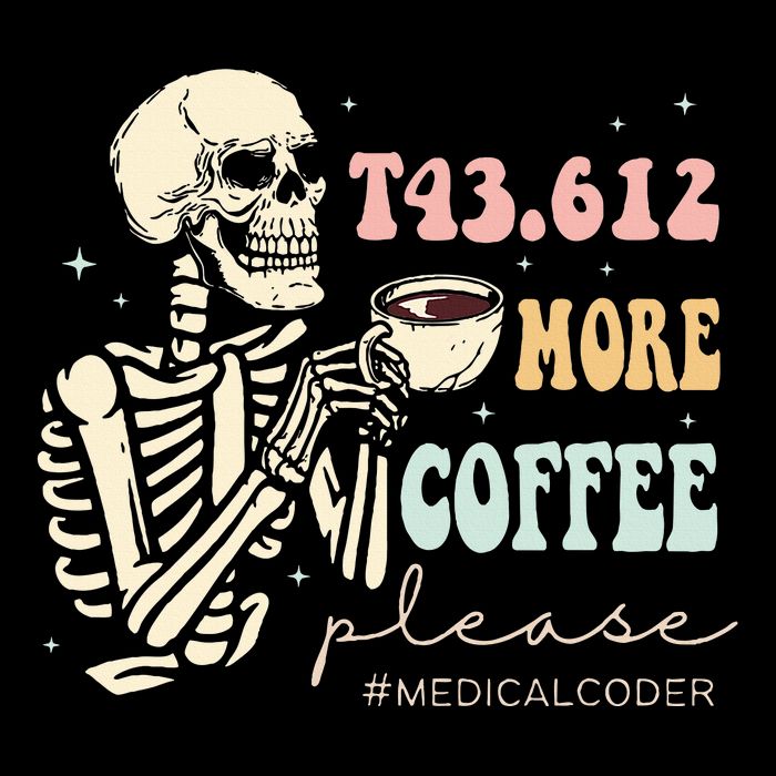 T43.612 More Coffee Please Medical Coder Skeleton Zip Tote Bag